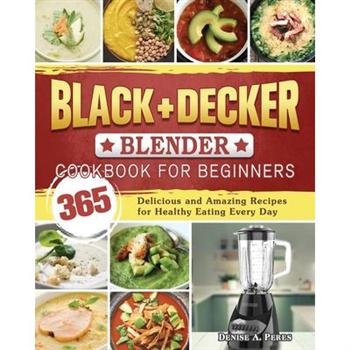 BLACK+DECKER Blender Cookbook For Beginners