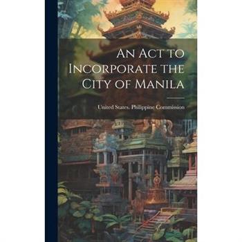 An Act to Incorporate the City of Manila