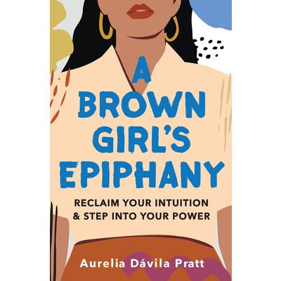 A Brown Girl’s Epiphany