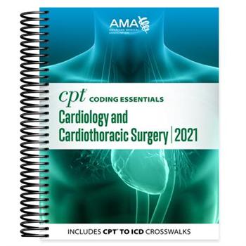 CPT Coding Essentials for Cardiology & Cardiothoracic Surgery 2021