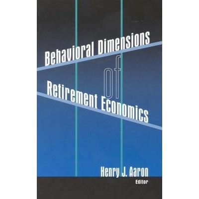 Behavioral Dimensions of Retirement Economics | 拾書所