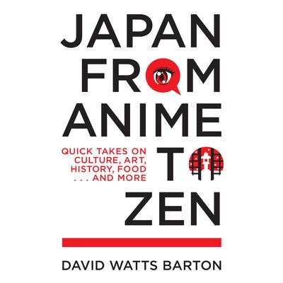 Japan from Anime to Zen
