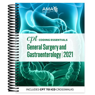 CPT Coding Essentials for General Surgery & Gastroenterology 2021