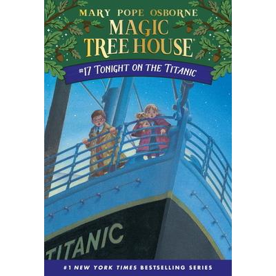 Magic Tree House #17：Tonight on the Titanic
