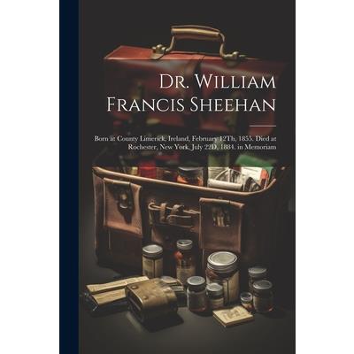 Dr. William Francis Sheehan | 拾書所