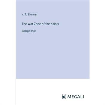 The War Zone of the Kaiser