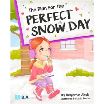 The Plan for the Perfect Snow Day