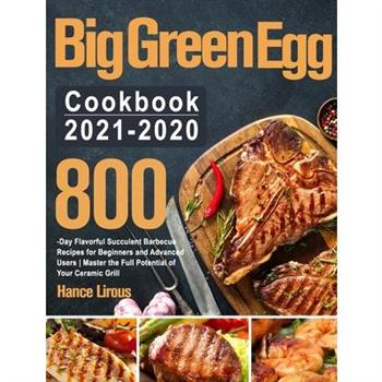 Big Green Egg Cookbook 2021-2020