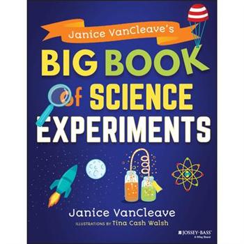 Janice Vancleave’s Big Book of Science Experiments
