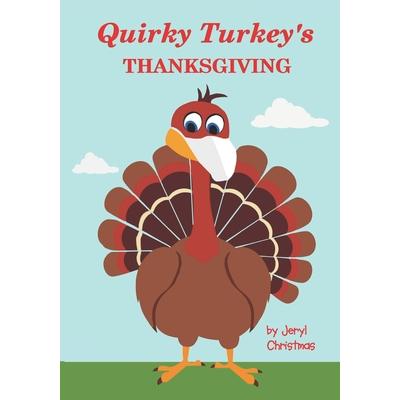 Quirky Turkey’s Thanksgiving