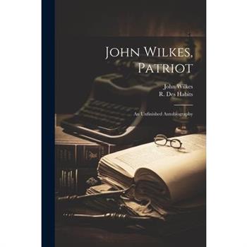 John Wilkes, Patriot