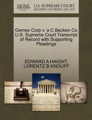 Gemex Corp V. A C Becken Co U.S. Supreme Court Transcript of Record with Supporting Pleadings