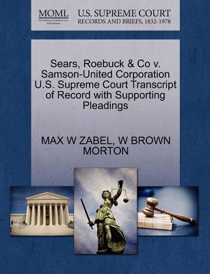 Sears, Roebuck & Co V. Samson-United Corporation U.S. Supreme Court Transcript of Record with Supporting Pleadings