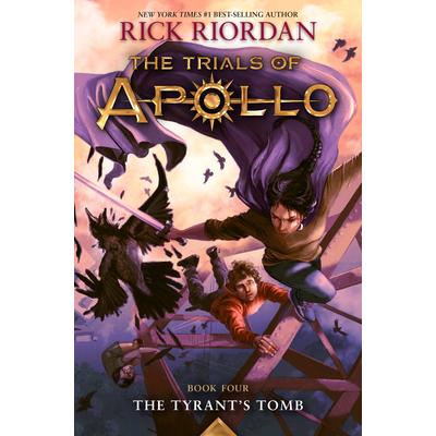 The Trials of Apollo Book Four: The Tyrants Tomb