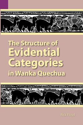 The Structure of Evidential Categories in Wanka Quechua | 拾書所