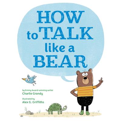 How to Talk Like a Bear