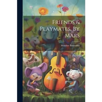 Friends & Playmates, By Mars