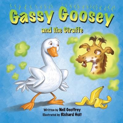 Gassy Goosey and the Giraffe