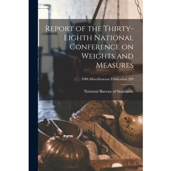 Report of the Thirty-eighth National Conference on Weights and Measures; NBS Miscellaneous Publication 209