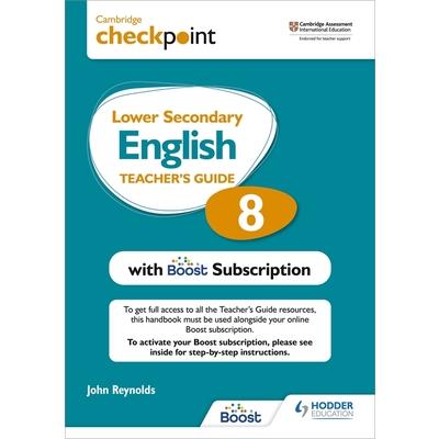 Cambridge Checkpoint Lower Secondary English Teacher’s Guide 8 with Boost Subscription Booklet