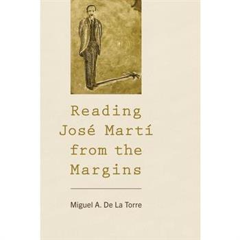 Reading Jos矇 Mart穩 from the Margins