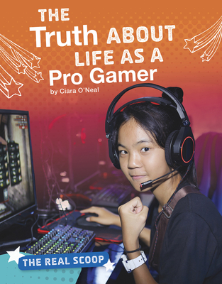 The Truth about Life as a Pro GamerTheTruth about Life as a Pro Gamer