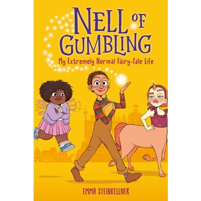 Nell of Gumbling: My Extremely Normal Fairy-Tale Life