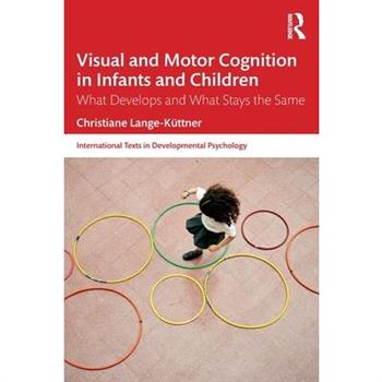 Visual and Motor Cognition in Infants and Children