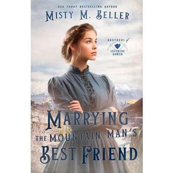 Marrying the Mountain Man’s Best Friend