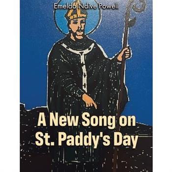 A New Song on St. Paddy’s Day