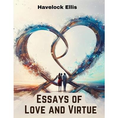 Essays of Love and Virtue | 拾書所