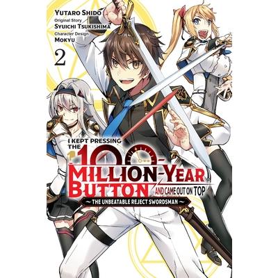 I Kept Pressing the 100-Million-Year Button and Came Out on Top, Vol. 2 (Manga)