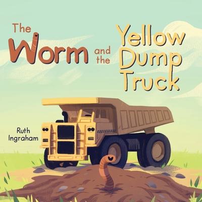 The Worm and the Yellow Dump Truck