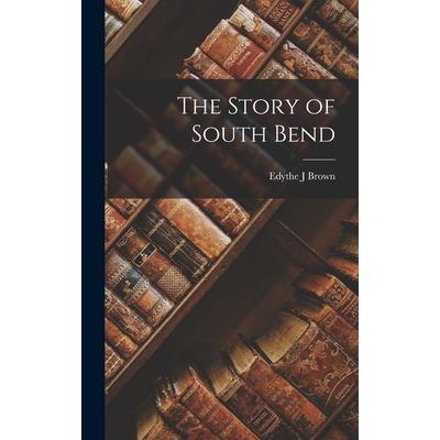 The Story of South Bend