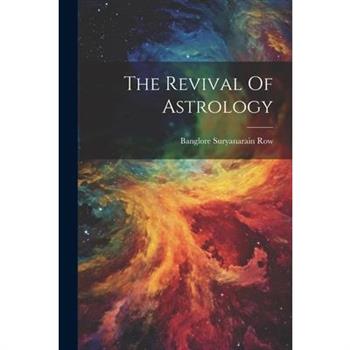 The Revival Of Astrology