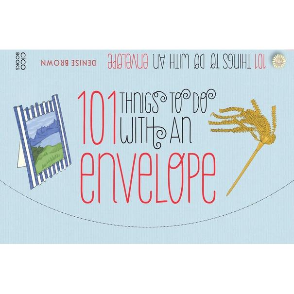 101 Things to Do With an Envelope