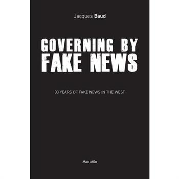 Governing by Fake News