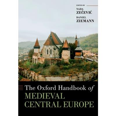 The Oxford Handbook of Medieval Central Europe