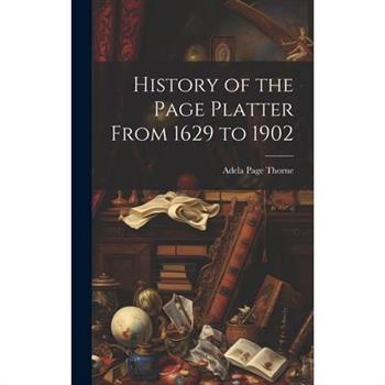 History of the Page Platter From 1629 to 1902