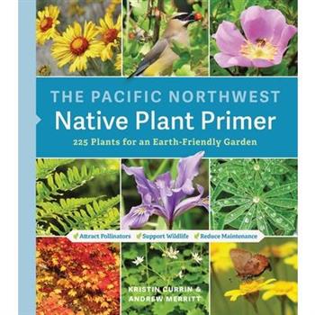 The Pacific Northwest Native Plant Primer