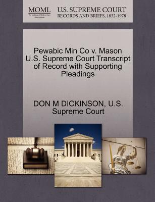 Pewabic Min Co V. Mason U.S. Supreme Court Transcript of Record with Supporting Pleadings
