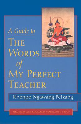 A Guide to the Words of My Perfect Teacher