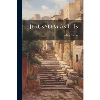 Jerusalem As It Is