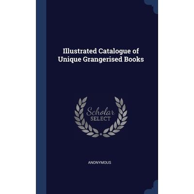 Illustrated Catalogue of Unique Grangerised Books | 拾書所