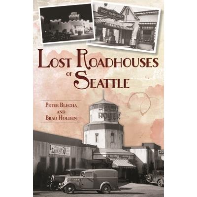 Lost Roadhouses of Seattle