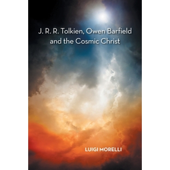 J. R. R. Tolkien, Owen Barfield and the Cosmic Christ