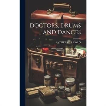 Doctors, Drums and Dances