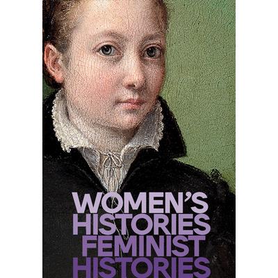Women’s Histories, Feminist Histories
