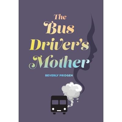The Bus Driver’s Mother