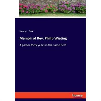 Memoir of Rev. Philip Wieting